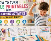 How to Turn Simple Printables Into Fun Learning Activities Kids Actually Enjoy
